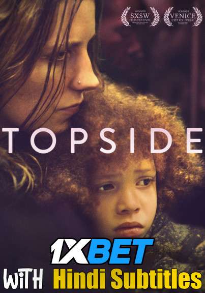 Topside (2020) Full Movie [In English] With Hindi Subtitles | WEBRip 720p  [1XBET]