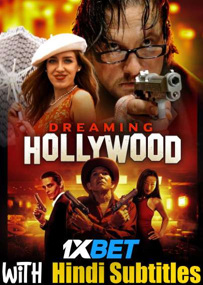 Dreaming Hollywood (2021) Full Movie [In English] With Hindi Subtitles | WEBRip 720p  [1XBET]