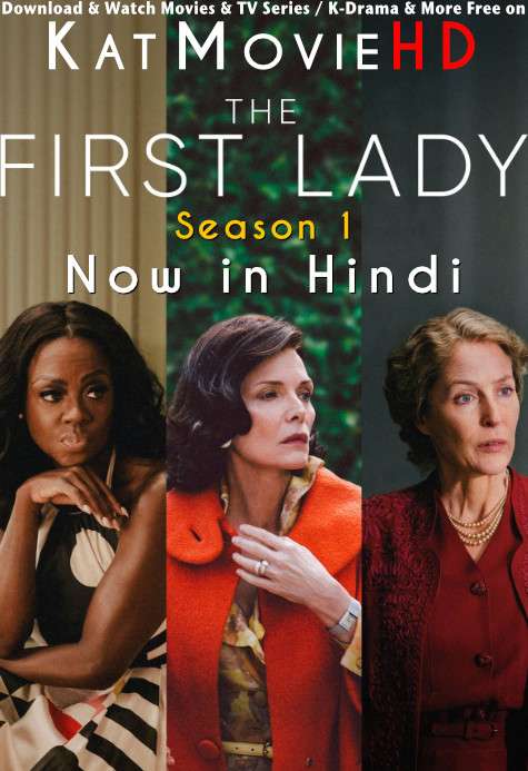 The First Lady (Season 1) Hindi Dubbed (ORG) [Dual Audio] | WEB-DL 1080p 720p 480p HD [2022 TV Series] [Episode 09 Added]