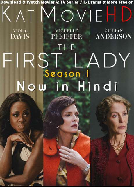 Download The First Lady (Season 1) Hindi (ORG) [Dual Audio] All Episodes | WEB-DL 1080p 720p 480p HD [The First Lady 2022 Voot Select Series] Watch Online or Free on katmoviehd.tw