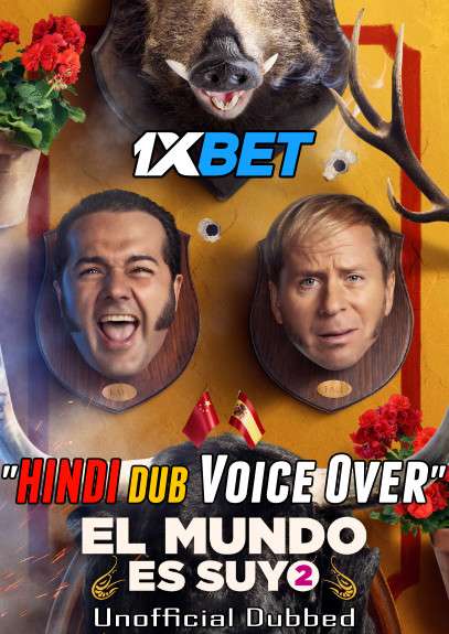 El mundo es vuestro (2022) Hindi (Voice Over) Dubbed + Spanish [Dual Audio] CAMRip 720p [1XBET]