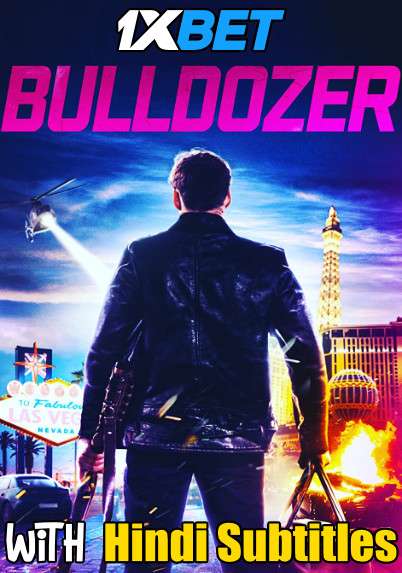 Bulldozer (2021) Full Movie [In English] With Hindi Subtitles | WebRip 720p [1XBET]