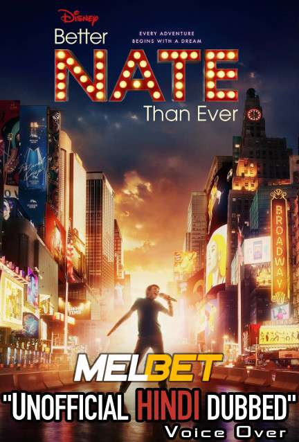 Better Nate Than Ever (2022) Hindi Dubbed (Unofficial Voice Over) + English [Dual Audio] | WEBRip 720p [MelBET]