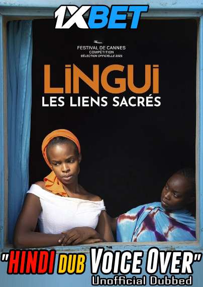 Lingui Les Liens Sacres (2021) Hindi (Voice Over) Dubbed + French [Dual Audio] CAMRip 720p [1XBET]