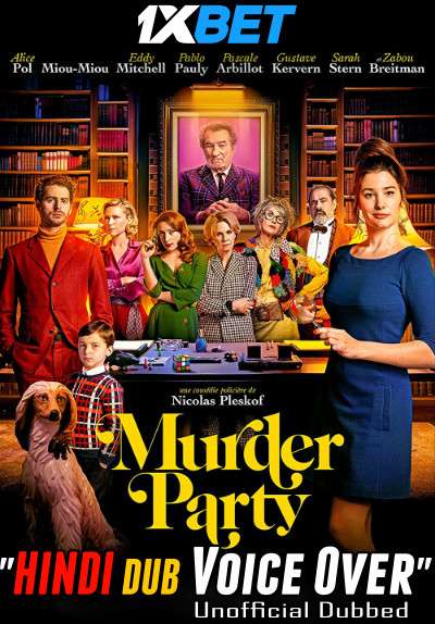 Murder Party (2022) Hindi (Voice Over) Dubbed + French [Dual Audio] CAMRip 720p [1XBET]