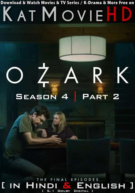 Download Ozark (Season 4) Hindi (ORG) [Dual Audio] All Episodes | WEB-DL 1080p 720p 480p HD [Ozark S04 Part 2 2022 Netflix Series] Watch Online or Free on KatMovieHD.nz