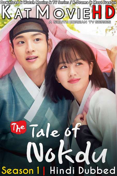 The Tale of Nokdu (Season 1) Hindi Dubbed (ORG) [All Episodes] Web-DL 1080p 720p 480p HD (2019 Korean Drama Series)