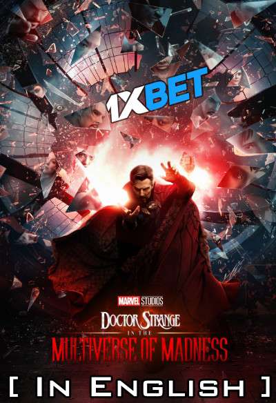 Doctor Strange in the Multiverse of Madness (2022) [In English] CAMRip 720p & 480p [Full Movie] – 1XBET
