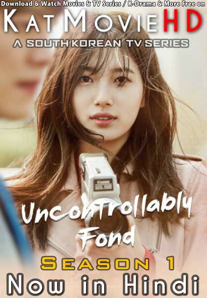 Download Uncontrollably Fond (2016) In Hindi 480p & 720p HDRip (Korean: Hamburo Aeteusage) Korean Drama Hindi Dubbed] ) [ Uncontrollably Fond Season 1 All Episodes] Free Download on Katmoviehd.re