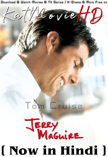 Download Jerry Maguire (1996) BluRay 720p & 480p Dual Audio [Hindi Dub – English] Jerry Maguire Full Movie On Katmoviehd.re