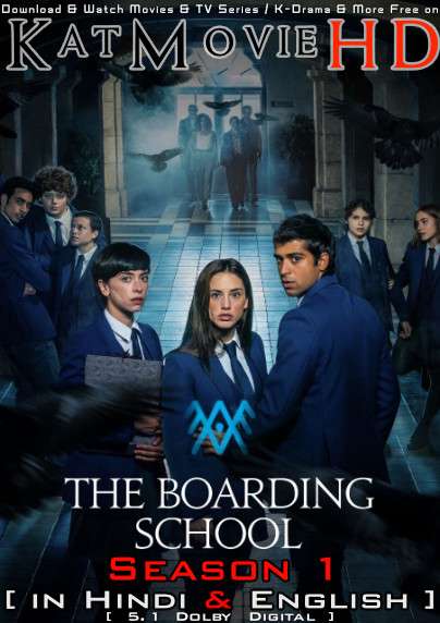 The Boarding School: Las Cumbres (Season 1) Hindi Dubbed (ORG) [Dual Audio] All Episodes | WEB-DL 1080p 720p 480p HD [2022 Amazon Prime Series]