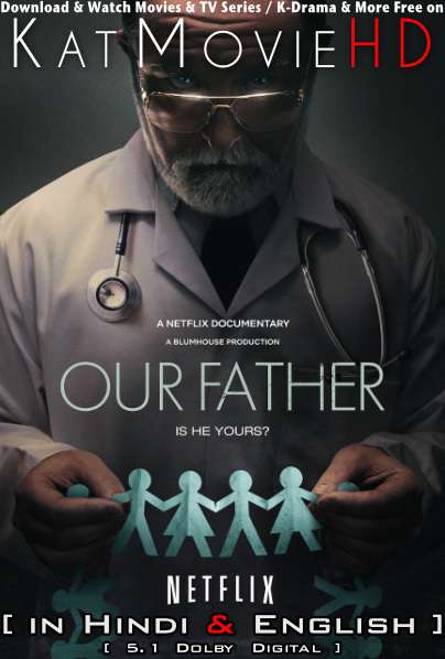 Download Our Father (2022) WEB-DL 720p & 480p Dual Audio [Hindi Dub – English] Our Father Full Movie On Katmoviehd.re