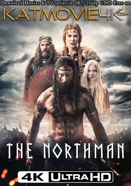 Download The Northman (2022) 4K Ultra HD Blu-Ray 2160p UHD [x265 HEVC 10BIT] | In English (5.1 DDP) | Full Movie | Torrent | Direct Link | Google Drive Link (G-Drive) Free on KatMovie4K.com