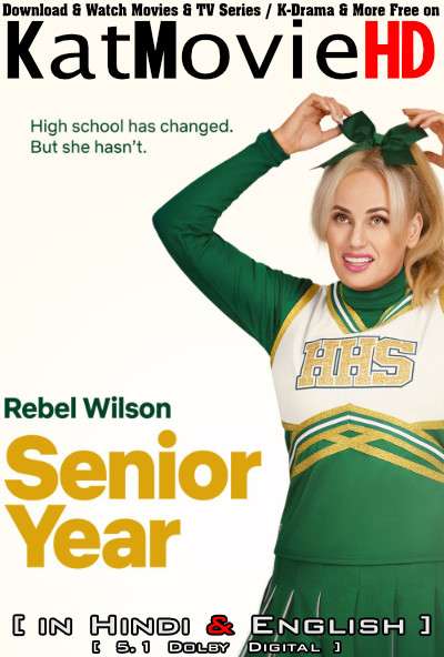 Download Senior Year (2022) WEB-DL 720p & 480p Dual Audio [Hindi Dub – English] Senior Year Full Movie On Katmoviehd.re