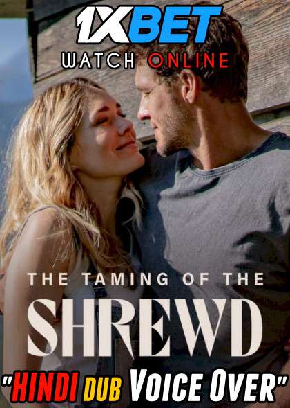 Watch The Taming of the Shrewd (2022) Hindi Dubbed (Unofficial) WEBRip 720p & 480p Online Stream – 1XBET