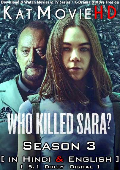 Who Killed Sara? (Season 3) Hindi Dubbed (5.1 DD) & English [Dual Audio] All Episodes | WEB-DL 1080p 720p 480p HD | Netflix Series