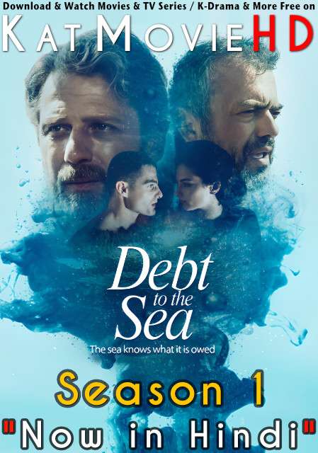 Debt To The Sea: Season 1 (Hindi Dubbed) Web-DL 720p HD | Dug moru S01 [Serbian TV Series] Episode 1-5 Added