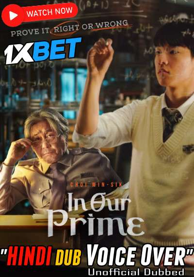 Watch In Our Prime (2022) Hindi Dubbed (Unofficial) WEBRip 720p & 480p HD Online Stream – 1XBET
