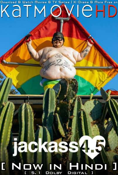 Download Jackass 4.5 (2022) WEB-DL 720p & 480p Dual Audio [Hindi Dub – English] Jackass 4.5 Full Movie On Katmoviehd.re