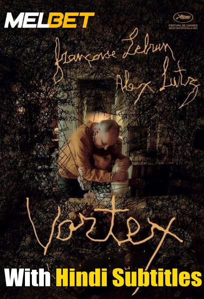 Vortex (2021) Full Movie [In English] With Hindi Subtitles | CAMRip 720p [MelBET]