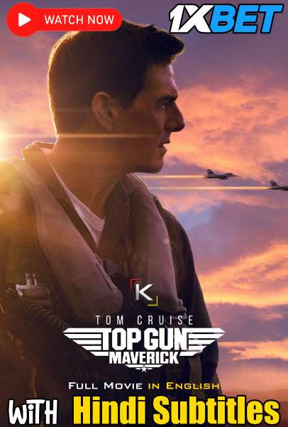Download Top Gun: Maverick 2022 Full Movie [In English] With Hindi Subtitles Online On 1xcinema.net & KatMovieHD.nz