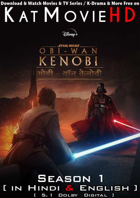 Obi-Wan Kenobi (Season 1) Hindi Dubbed (5.1 DD) [Dual Audio] WEB-DL 2160p 1080p 720p 480p HD [2022 Web Series] Episode 6 Added