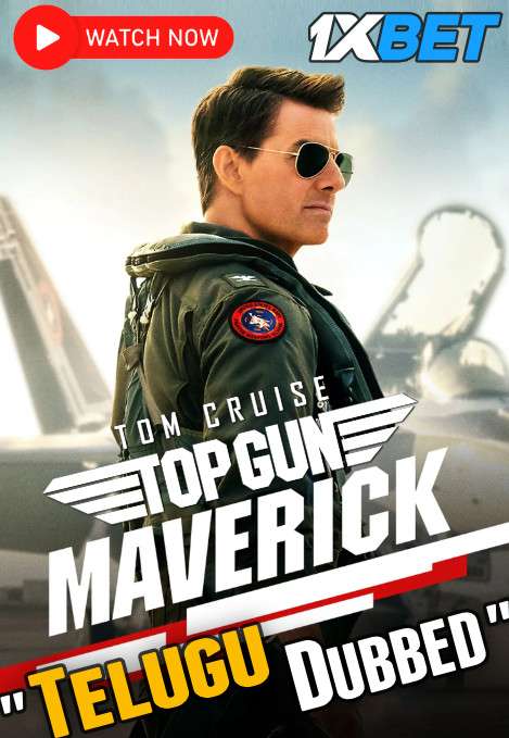 Watch Top Gun: Maverick (2022) Telugu Dubbed [WEBRip 1080p HD] Online Stream – 1XBET