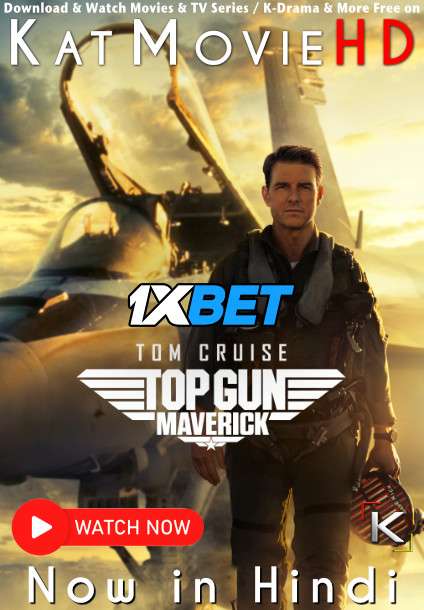 Top Gun: Maverick (2022) Hindi Dubbed (Clear Audio) WEBRip 1080p 720p 480p HD Online Stream – 1XBET