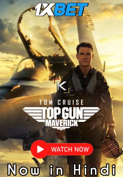 Top Gun: Maverick (2022) Hindi Dubbed CAMRip 720p Download Online Stream – 1XBET