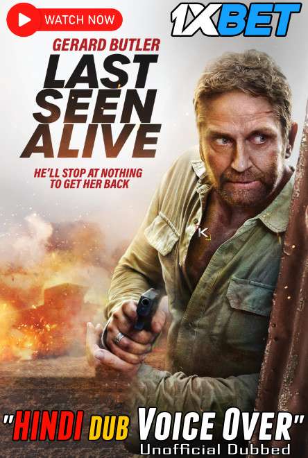 Watch Last Seen Alive (2022) Hindi Dubbed (Unofficial) CAMRip 720p & 480p Online Stream – 1XBET