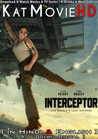 Download Interceptor (2022) WEB-DL 720p & 480p Dual Audio [Hindi Dub – English] Interceptor Full Movie On Katmoviehd.re