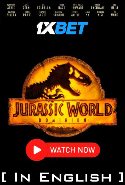 Jurassic World: Dominion (2022) [In English] WEBRip 720p HD [Full Movie] – 1XBET