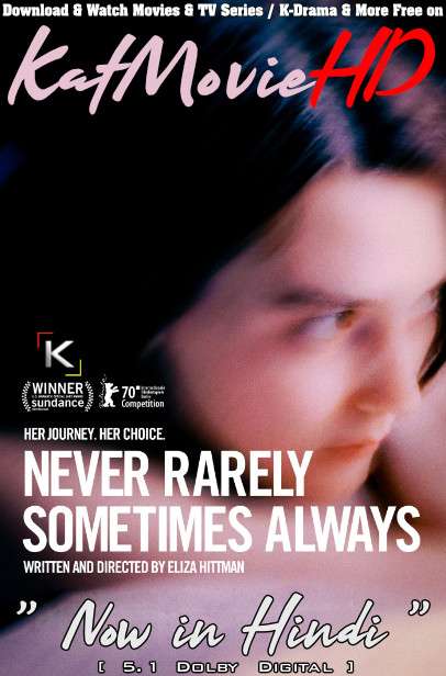 Never Rarely Sometimes Always (2020) Hindi Dubbed (5.1 DD) [Dual Audio] BluRay 1080p 720p 480p HD [Full Movie]