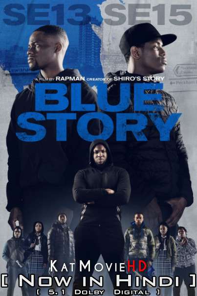Download Blue Story (2019) BluRay 720p & 480p Dual Audio [Hindi Dub – English] Blue Story Full Movie On katmoviehd.tw