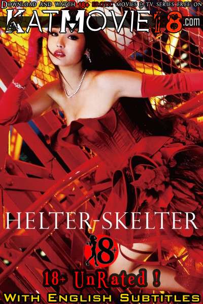 [18+] Helter Skelter (2012) UNRATED BluRay 1080p 720p 480p [In Japanese] With English Subtitles | Erotic Movie [Watch Online / Download]