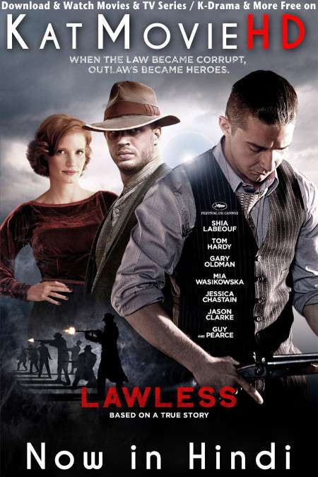 Download Lawless (2012) WEB-DL 720p & 480p Dual Audio [Hindi Dub – English] Lawless Full Movie On katmoviehd.tw