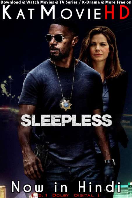 Sleepless (2017) Hindi Dubbed (ORG 5.1 DD) & English [Dual Audio] BluRay 1080p 720p 480p HD [Full Movie]