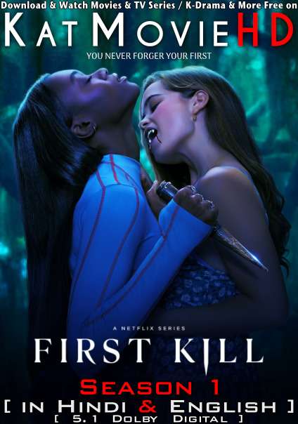 First Kill (Season 1) Hindi Dubbed (DD 5.1) [Dual Audio] All Episodes | WEB-DL 1080p 720p 480p HD [2022 Netflix Series]