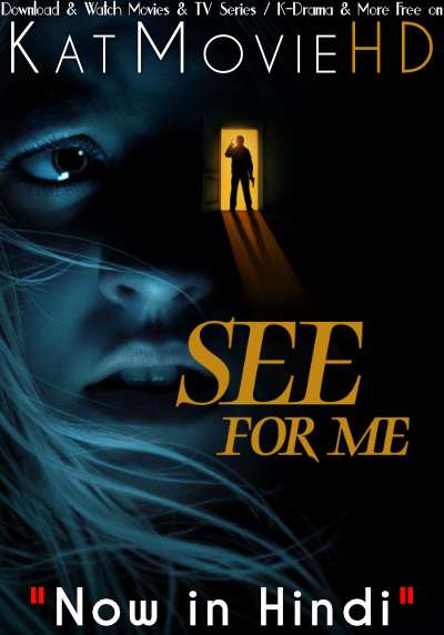 See for Me (2021) Hindi Dubbed (ORG) [Dual Audio] BluRay 1080p 720p 480p HD [Full Movie]