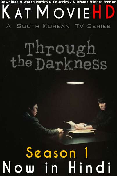 Through the Darkness (Season 1) Hindi Dubbed (ORG) [All Episodes] Web-DL 1080p 720p 480p HD (2022 Korean Drama Series)