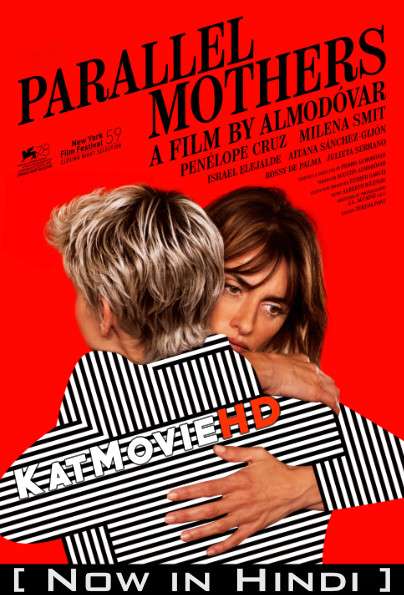 Download Parallel Mothers (2021) BluRay 720p & 480p Dual Audio [Hindi Dub – Spanish] Parallel Mothers Full Movie On katmoviehd.tw