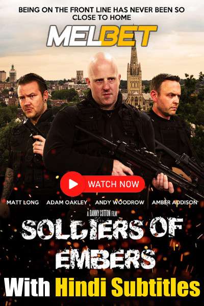 Watch Soldiers of Embers (2020) Full Movie [In English] With Hindi Subtitles  WEBRip 720p Online Stream – MELBET