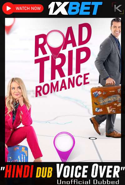 Watch Road Trip Romance (2022) Hindi Dubbed (Unofficial) WEBRip 720p & 480p Online Stream – 1XBET