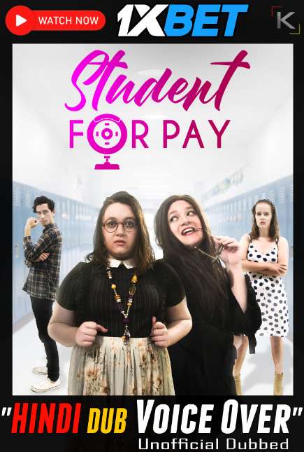 Watch Student for Pay (2022) Hindi Dubbed (Unofficial) WEBRip 720p & 480p Online Stream – 1XBET