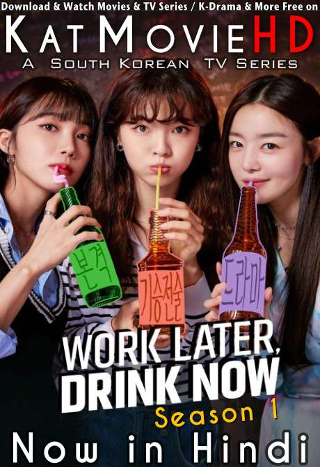 Work Later Drink Now (Season 1) Hindi Dubbed (ORG) [Dual Audio] All Episodes | WEB-DL 1080p 720p 480p HD [2021 K-Drama Series]