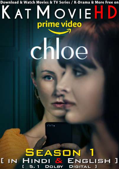Download Chloe (Season 1) Hindi (ORG) [Dual Audio] All Episodes | WEB-DL 1080p 720p 480p HD [Chloe 2022 Amazon Prime Series] Watch Online or Free on katmoviehd.tw