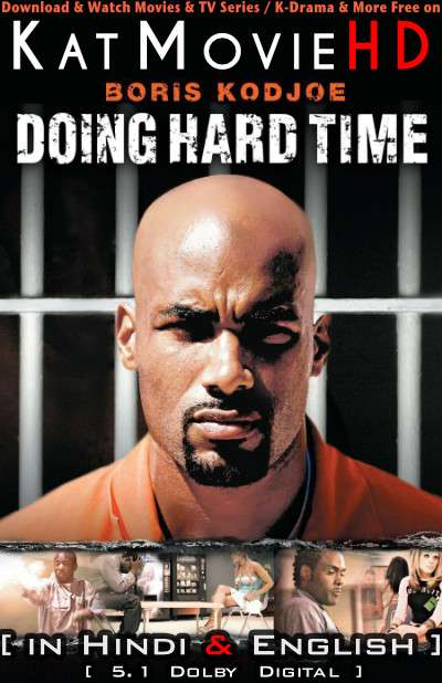 Download Doing Hard Time (2004) BluRay 720p & 480p Dual Audio [Hindi Dub – English] Doing Hard Time Full Movie On katmoviehd.tw