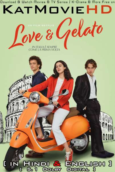 Love & Gelato (2022) Hindi Dubbed (5.1 DD) & English [Dual Audio] WEB-DL 1080p 720p 480p HD [Netflix Movie]