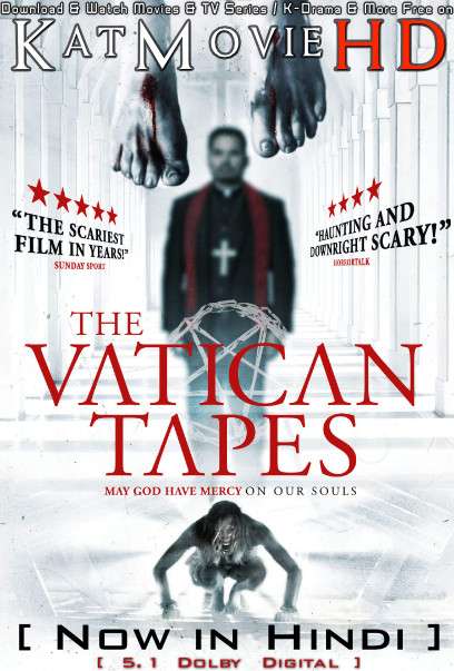 Download The Vatican Tapes (2015) BluRay 720p & 480p Dual Audio [Hindi Dub – English] The Vatican Tapes Full Movie On katmoviehd.tw