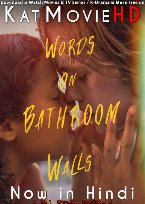 Download Words on Bathroom Walls (2020) BluRay 720p & 480p Dual Audio [Hindi Dub – English] Words on Bathroom Walls Full Movie On katmoviehd.tw